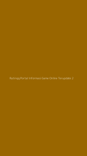 Tampilan Antarmuka Aplikasi Rutinqq Portal Informasi Game Online Terupdate - 2