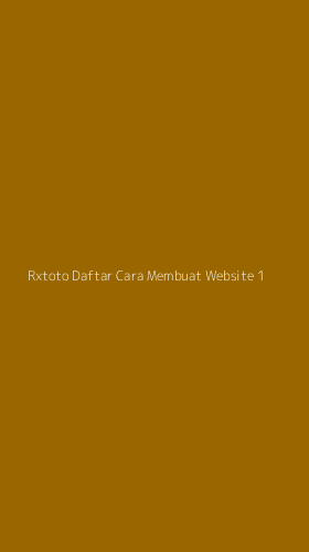 Tampilan Antarmuka Aplikasi Rxtoto Daftar Cara Membuat Website - 1