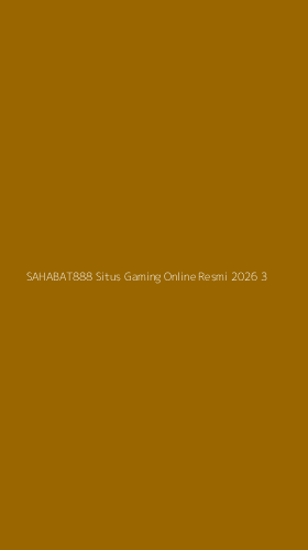 Tampilan Antarmuka Aplikasi Sahabat888 Situs Gaming Online Resmi 2026 - 3