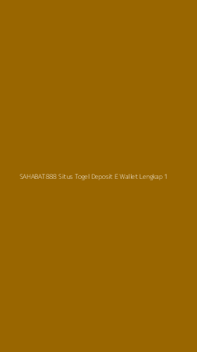 Tampilan Antarmuka Aplikasi Sahabat888 Situs Togel Deposit E Wallet Lengkap - 1