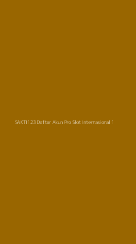 Tampilan Antarmuka Aplikasi Sakti123 Daftar Akun Pro Slot Internasional - 1