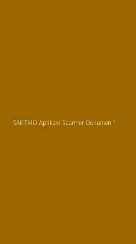 Tampilan Antarmuka Aplikasi Sakti4d Aplikasi Scanner Dokumen - 1