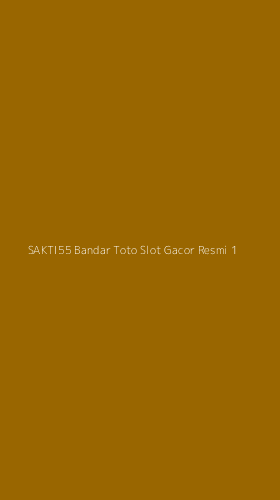 Tampilan Antarmuka Aplikasi Sakti55 Bandar Toto Slot Gacor Resmi - 1