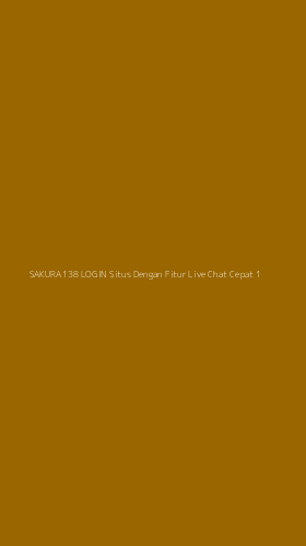 Tampilan Antarmuka Aplikasi Sakura138 Login Situs Dengan Fitur Live Chat Cepat - 1
