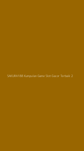 Tampilan Antarmuka Aplikasi Sakura188 Kumpulan Game Slot Gacor Terbaik - 2
