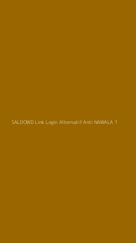 Tampilan Antarmuka Aplikasi Saldowd Link Login Alternatif Anti Nawala - 1