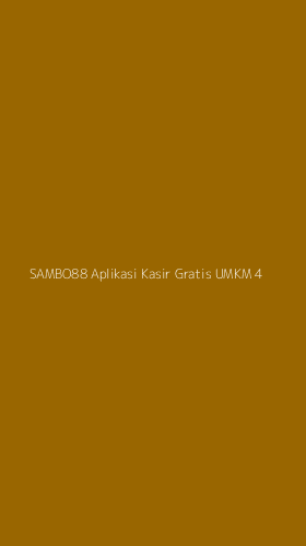 Tampilan Antarmuka Aplikasi Sambo88 Aplikasi Kasir Gratis Umkm - 4