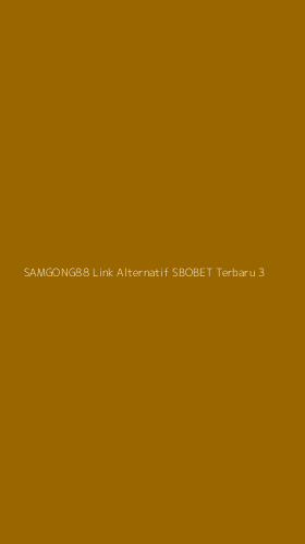 Tampilan Antarmuka Aplikasi Samgong88 Link Alternatif Sbobet Terbaru - 3