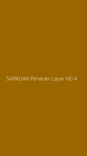 Tampilan Antarmuka Aplikasi Samkuan Perekam Layar Hd - 4