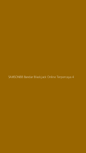 Tampilan Antarmuka Aplikasi Samson88 Bandar Blackjack Online Terpercaya - 4