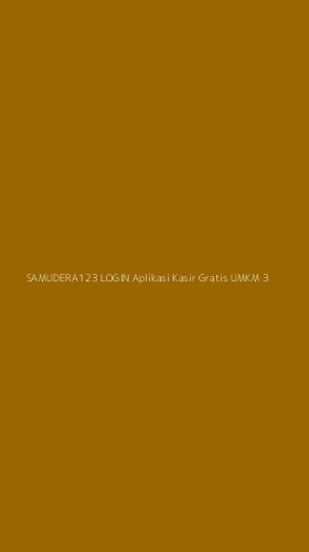 Tampilan Antarmuka Aplikasi Samudera123 Login Aplikasi Kasir Gratis Umkm - 3