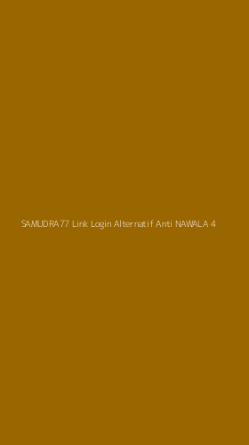 Tampilan Antarmuka Aplikasi Samudra77 Link Login Alternatif Anti Nawala - 4