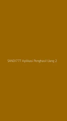 Tampilan Antarmuka Aplikasi Sandi777 Aplikasi Penghasil Uang - 2