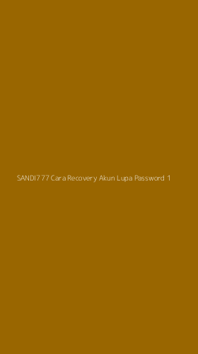 Tampilan Antarmuka Aplikasi Sandi777 Cara Recovery Akun Lupa Password - 1