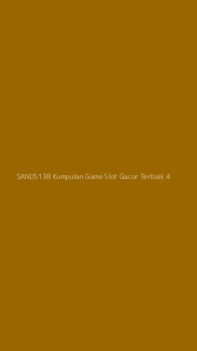 Tampilan Antarmuka Aplikasi Sands138 Kumpulan Game Slot Gacor Terbaik - 4