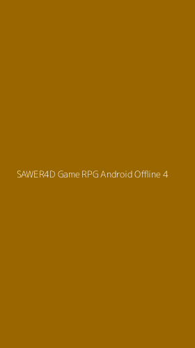 Tampilan Antarmuka Aplikasi Sawer4d Game Rpg Android Offline - 4