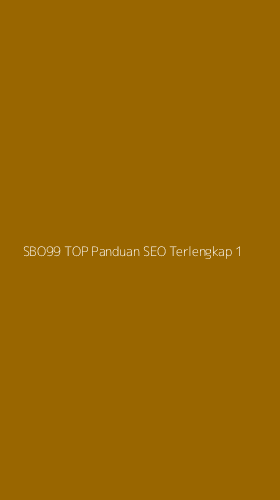 Tampilan Antarmuka Aplikasi Sbo99 Top Panduan Seo Terlengkap - 1