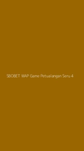 Tampilan Antarmuka Aplikasi Sbobet Wap Game Petualangan Seru - 4