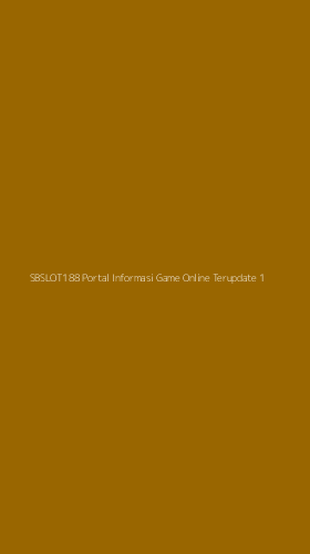 Tampilan Antarmuka Aplikasi Sbslot188 Portal Informasi Game Online Terupdate - 1