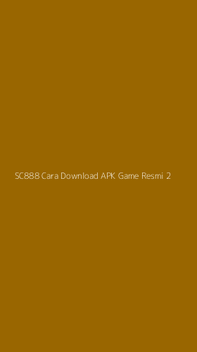 Tampilan Antarmuka Aplikasi Sc888 Cara Download Apk Game Resmi - 2