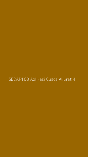 Tampilan Antarmuka Aplikasi Sedap168 Aplikasi Cuaca Akurat - 4
