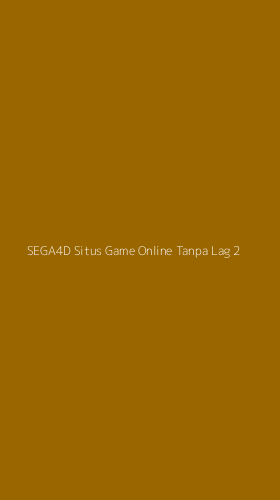 Tampilan Antarmuka Aplikasi Sega4d Situs Game Online Tanpa Lag - 2