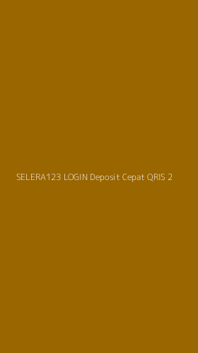 Tampilan Antarmuka Aplikasi Selera123 Login Deposit Cepat Qris - 2