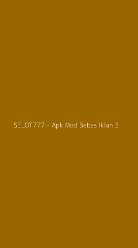 Tampilan Antarmuka Aplikasi SELOT777 - Apk Mod Bebas Iklan - 3