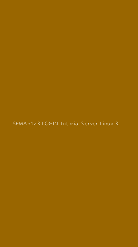 Tampilan Antarmuka Aplikasi Semar123 Login Tutorial Server Linux - 3
