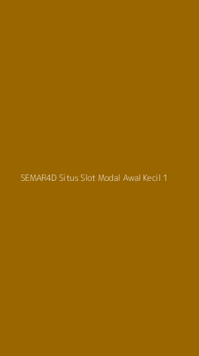 Tampilan Antarmuka Aplikasi Semar4d Situs Slot Modal Awal Kecil - 1