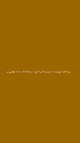 Tampilan Antarmuka Aplikasi Sembilandewa88 Login Slot Gacor Tanpa Vpn - 4