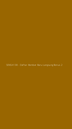 Tampilan Antarmuka Aplikasi SENSA138 - Daftar Member Baru Langsung Bonus - 2