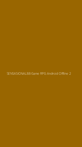 Tampilan Antarmuka Aplikasi Sensasional88 Game Rpg Android Offline - 2