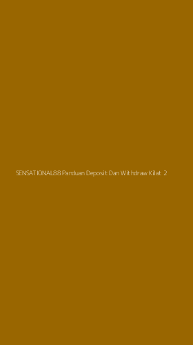 Tampilan Antarmuka Aplikasi Sensational88 Panduan Deposit Dan Withdraw Kilat - 2