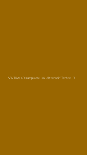Tampilan Antarmuka Aplikasi Sentral4d Kumpulan Link Alternatif Terbaru - 3