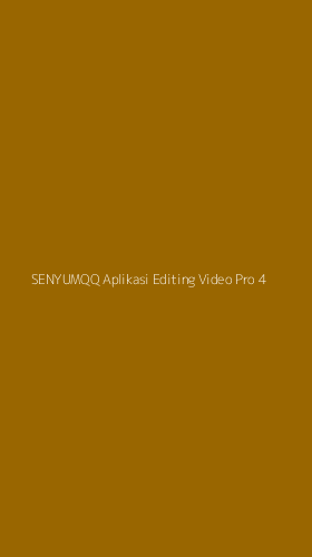 Tampilan Antarmuka Aplikasi Senyumqq Aplikasi Editing Video Pro - 4