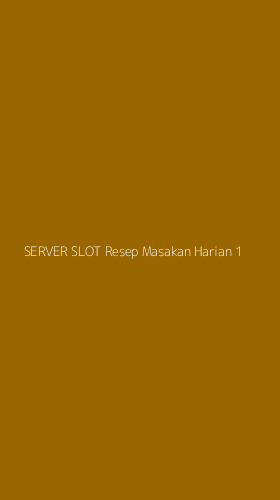 Tampilan Antarmuka Aplikasi Server Slot Resep Masakan Harian - 1
