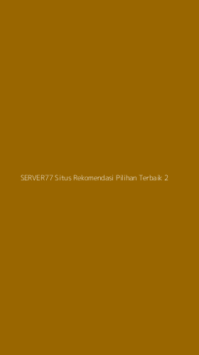 Tampilan Antarmuka Aplikasi Server77 Situs Rekomendasi Pilihan Terbaik - 2
