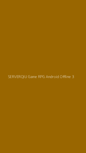 Tampilan Antarmuka Aplikasi Serverqiu Game Rpg Android Offline - 3