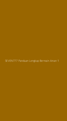 Tampilan Antarmuka Aplikasi Seven777 Panduan Lengkap Bermain Aman - 1