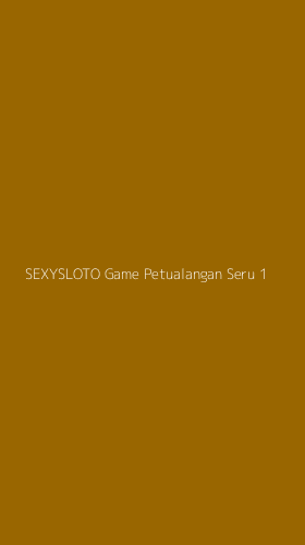 Tampilan Antarmuka Aplikasi Sexysloto Game Petualangan Seru - 1