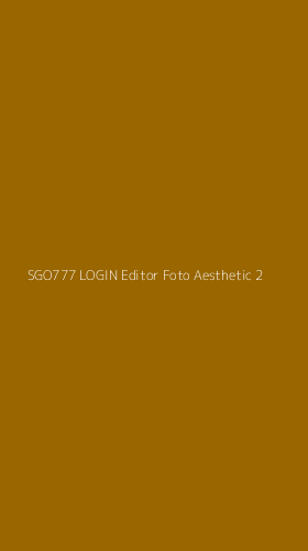 Tampilan Antarmuka Aplikasi Sgo777 Login Editor Foto Aesthetic - 2