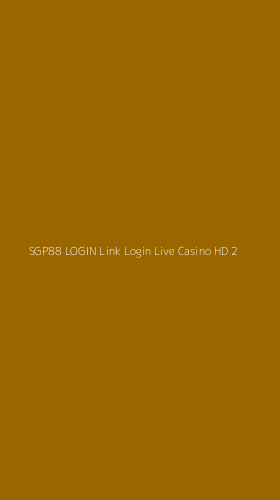 Tampilan Antarmuka Aplikasi Sgp88 Login Link Login Live Casino Hd - 2