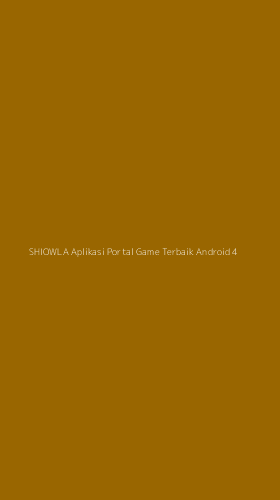Tampilan Antarmuka Aplikasi Shiowla Aplikasi Portal Game Terbaik Android - 4