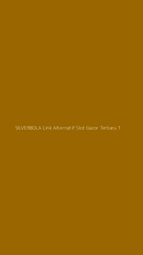 Tampilan Antarmuka Aplikasi Silverbola Link Alternatif Slot Gacor Terbaru - 1