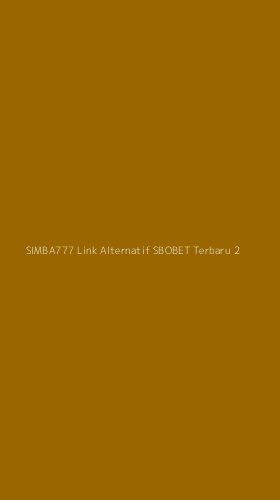 Tampilan Antarmuka Aplikasi Simba777 Link Alternatif Sbobet Terbaru - 2