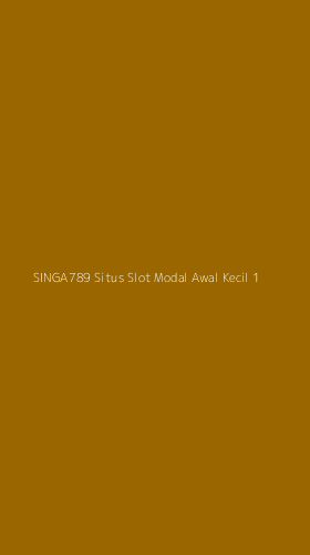 Tampilan Antarmuka Aplikasi Singa789 Situs Slot Modal Awal Kecil - 1