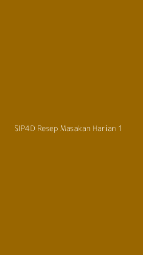 Tampilan Antarmuka Aplikasi Sip4d Resep Masakan Harian - 1