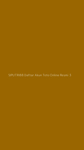 Tampilan Antarmuka Aplikasi Siputri88 Daftar Akun Toto Online Resmi - 3