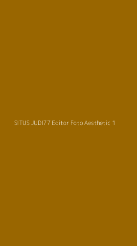 Tampilan Antarmuka Aplikasi Situs Judi77 Editor Foto Aesthetic - 1